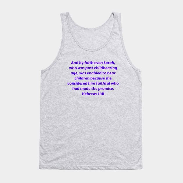 Bible Verse Hebrews 11:11 Tank Top by Prayingwarrior